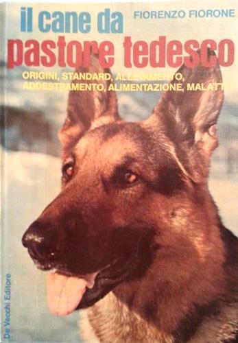 Lafeltrinelli Il cane da pastore tedesco. Origini standards allevament