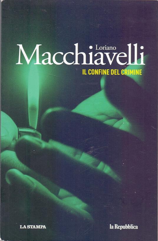 Lafeltrinelli Il Confine Del Crimine - Loriano Macchiavelli