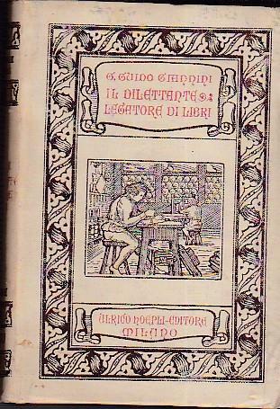 Lafeltrinelli Il dilettante legatore di libri. Con brevi cenni storici