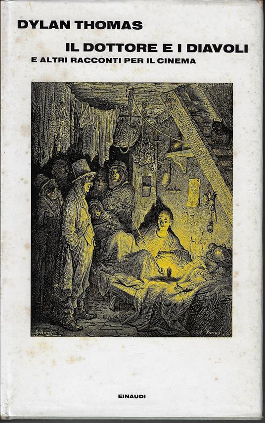 Lafeltrinelli Il Dottore E I Diavoli E Altri Racconti Per Il Cinema