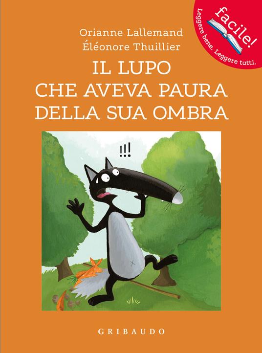 Lafeltrinelli Il lupo che aveva paura della sua ombra. Amico lupo. Ediz. a colori
