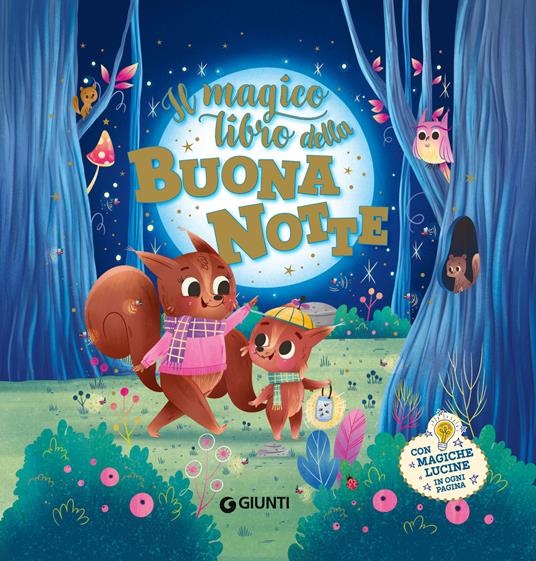 Lafeltrinelli Il magico libro della buonanotte. Con magiche lucine. Ediz. a colori