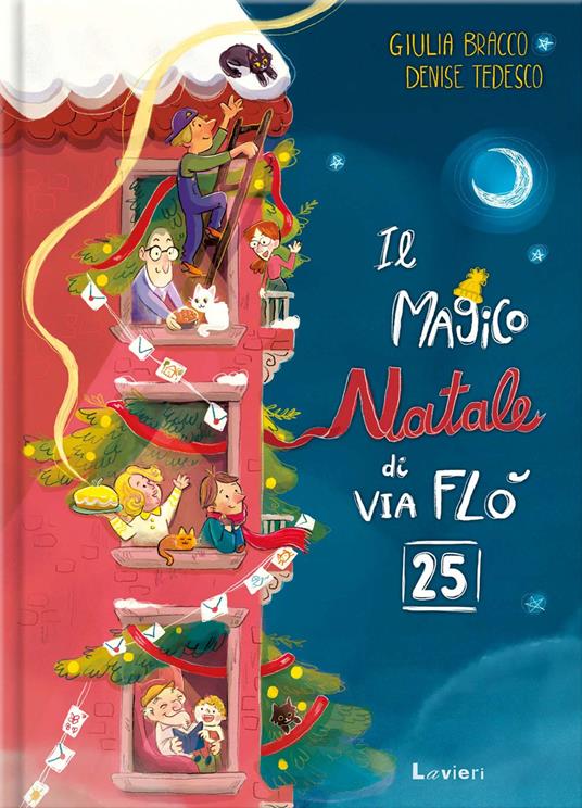 Lafeltrinelli Il magico Natale di via Flò 25. Ediz. a colori