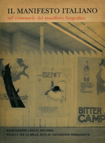 Lafeltrinelli Il manifesto italiano nel centenario del manifesto litografico. Milano Palazzo della Permanente 1965
