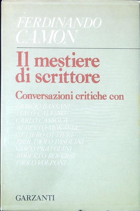 Lafeltrinelli Il mestiere di scrittore : conversazioni critiche