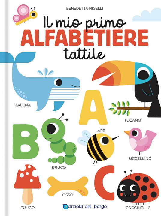 Lafeltrinelli Il mio primo alfabetiere tattile. Toccalibri. Ediz. a colori