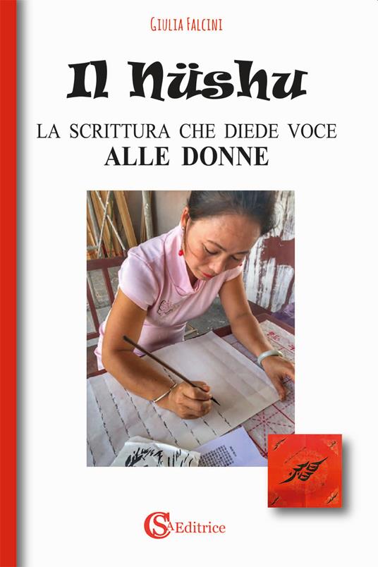 Lafeltrinelli Il Nüshu. La scrittura che diede voce alle donne