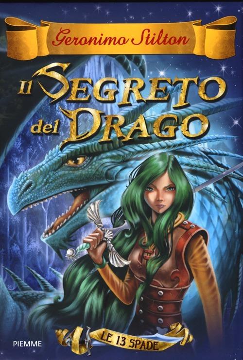Lafeltrinelli Il segreto del drago. Le 13 Spade. Vol. 1