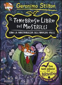 Lafeltrinelli Il tenebroso libro dei Mostrilli. Con la mostroguida dell'Orrida Valle. Con adesivi