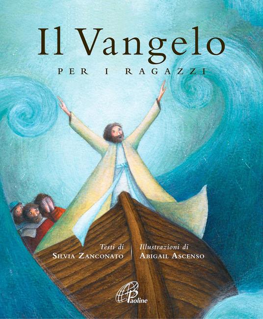 Lafeltrinelli Il vangelo per i ragazzi. Ediz. illustrata