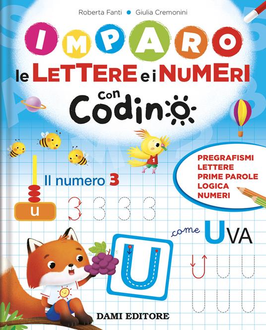 Lafeltrinelli Imparo le lettere e i numeri con Codino. Ediz. a colori