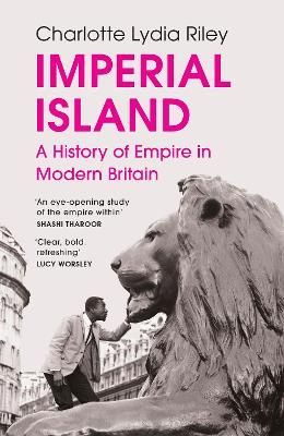 Lafeltrinelli Imperial Island: A History of Empire in Modern Britain