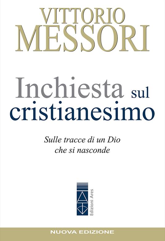 Lafeltrinelli Inchiesta sul Cristianesimo. Sulle tracce di un Dio che si nasconde. Nuova ediz