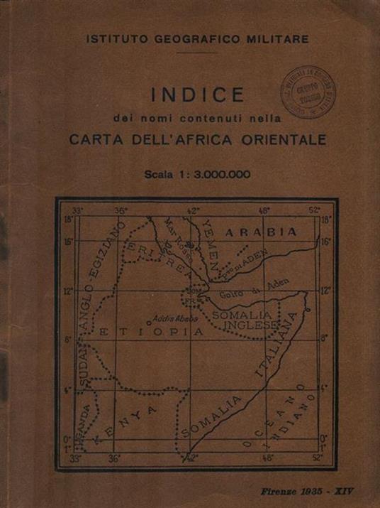 Lafeltrinelli Indice dei nomi contenuti nella Carta dell'Africa Orientale