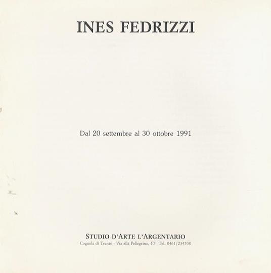 Lafeltrinelli Ines Fedrizzi: dal 20 settembre al 30 ottobre 1991 Fulvio Nardelli: dal 20 settembre al 30 ottobre 1991