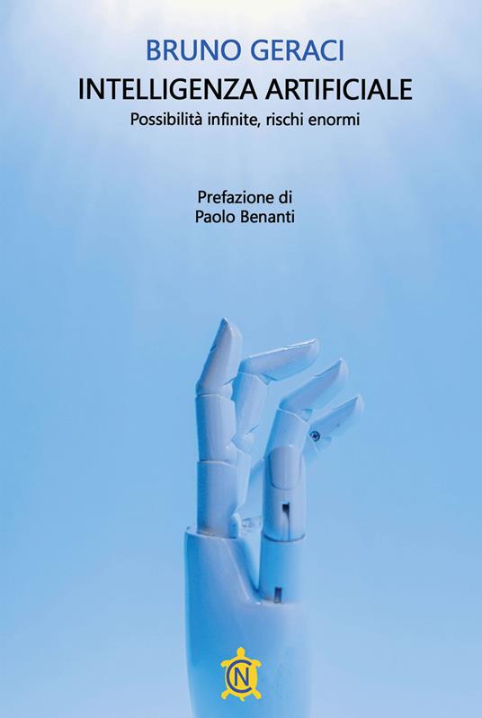Lafeltrinelli Intelligenza artificiale. Possibilità infinite rischi enormi