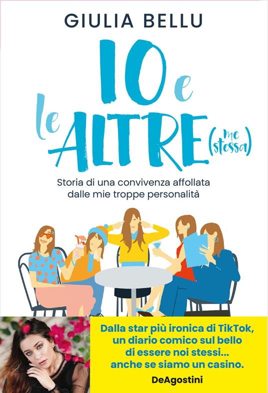 Lafeltrinelli Io e le altre (me stessa). Storia di una convivenza affollata dalle mie troppe personalità