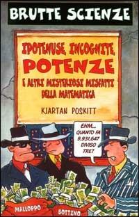 Lafeltrinelli Ipotenuse incognite potenze e altri misteriosi misfatti della matematica