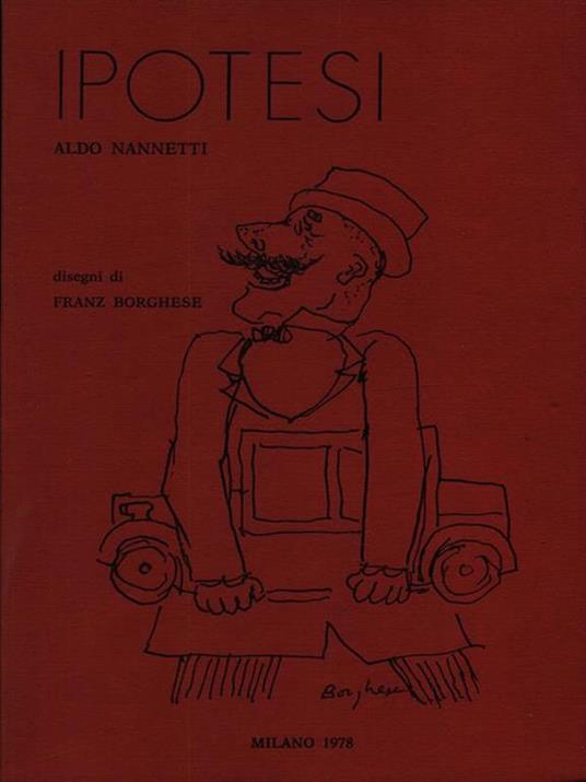 Lafeltrinelli Ipotesi. Con illustrazioni di Franz Borghese