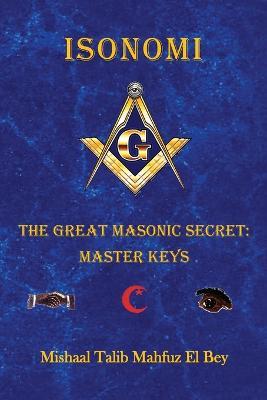 Lafeltrinelli Isonomi: The Great Masonic Secret: Master Keys
