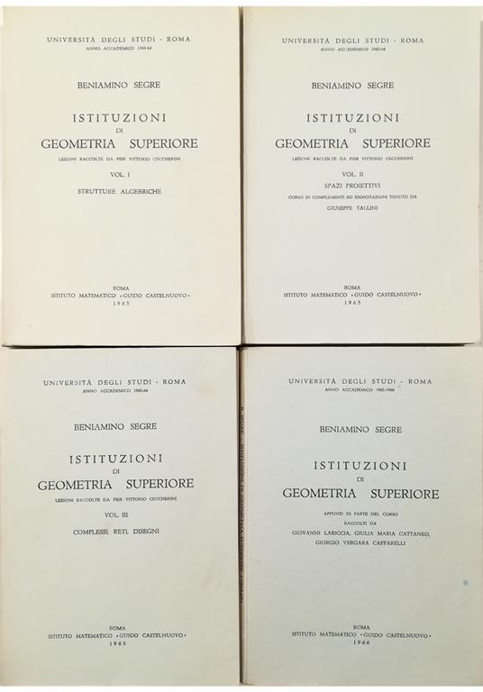 Lafeltrinelli Istituzioni di geometria superiore Lezioni raccolte da Pier Vittorio Ceccherini - completo in 4 voll