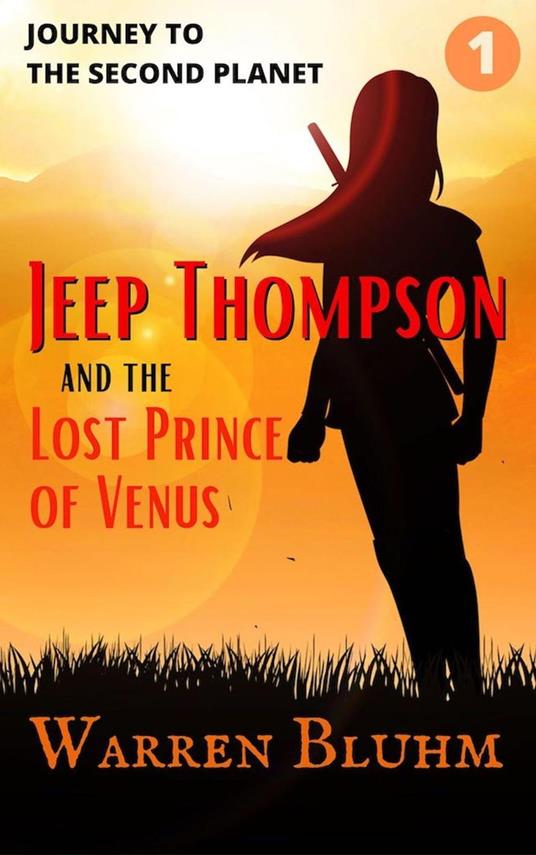 Lafeltrinelli Jeep Thompson & the Lost Prince of Venus: Episode 1: Journey to the Second Planet