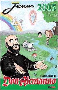 Lafeltrinelli Jenus. Il calendario di Don Alemanno 2015