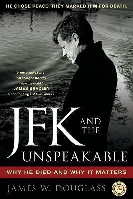 Lafeltrinelli JFK and the Unspeakable: Why He Died and Why It Matters