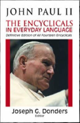 Lafeltrinelli John Paul II: The Encyclicals in Everyday Language