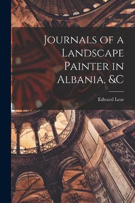 Lafeltrinelli Journals of a Landscape Painter in Albania &c