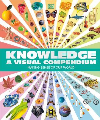 Lafeltrinelli Knowledge A Visual Compendium: Making Sense of our World