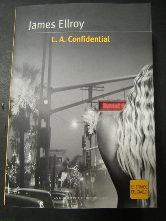 Lafeltrinelli L.A. Confidential. La biblioteca della repubblica. 2004
