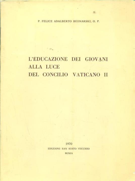Lafeltrinelli L' educazione dei giovani alla luce del concilio vaticano II