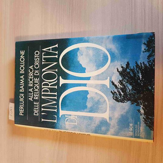 Lafeltrinelli L' IMPRONTA DI DIO alla ricerca delle reliquie di Cristo BAIMA BOLLONE MONDADORI