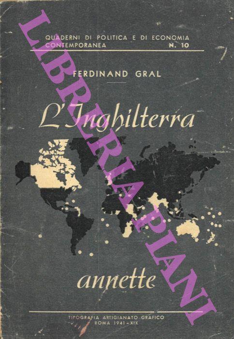 Lafeltrinelli L' Inghilterra annette ossia Le conquiste inglesi nelle cinque parti del Mondo