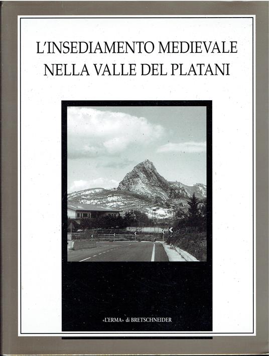 Lafeltrinelli L' insediamento medievale nella Valle del Platani