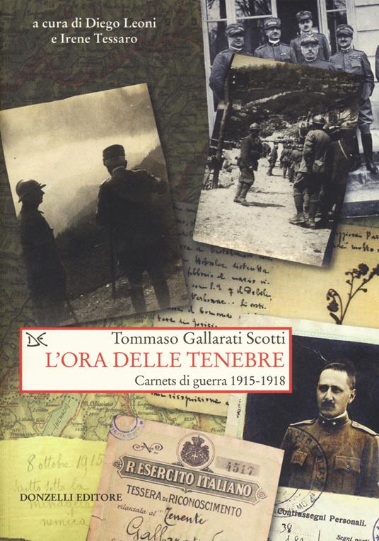 Lafeltrinelli L' ora delle tenebre. Carnets di guerra 1915-1918
