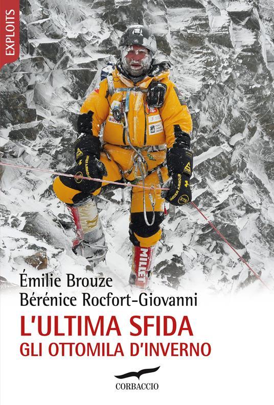 Lafeltrinelli L'ultima sfida. Gli ottomila d'inverno