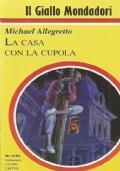 Lafeltrinelli La Casa Con La Cupola (Il Giallo Mondadori N. 2470)