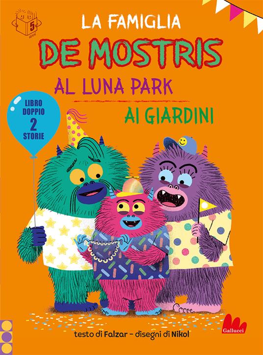 Lafeltrinelli La famiglia De mostris al luna park. Ai giardini. Ediz. a colori