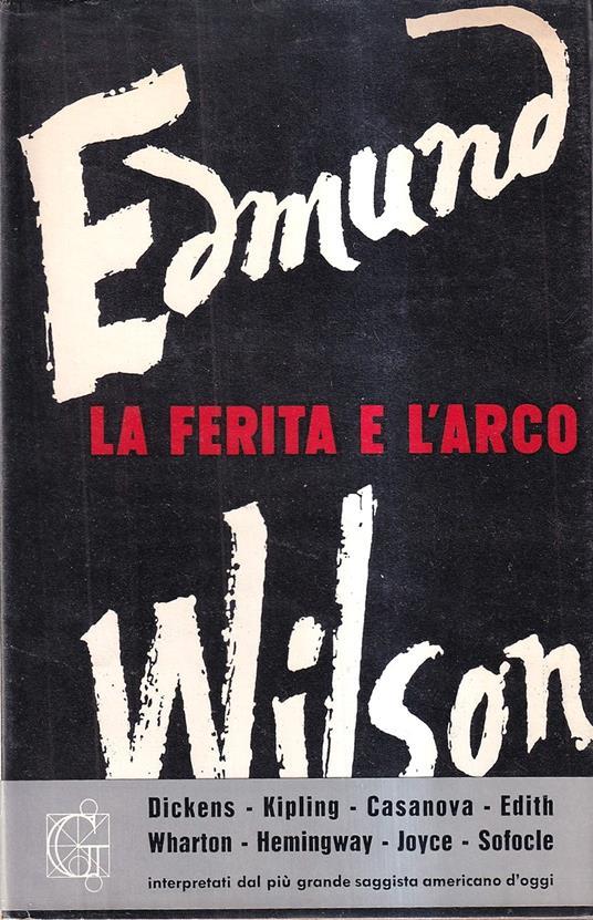 Lafeltrinelli La ferita e l'arco. Sette studi di letteratura