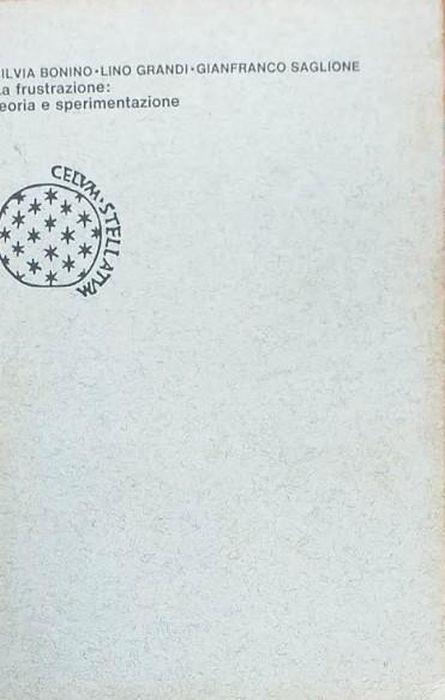 Lafeltrinelli La Frustrazione: Teoria E Sperimentazione