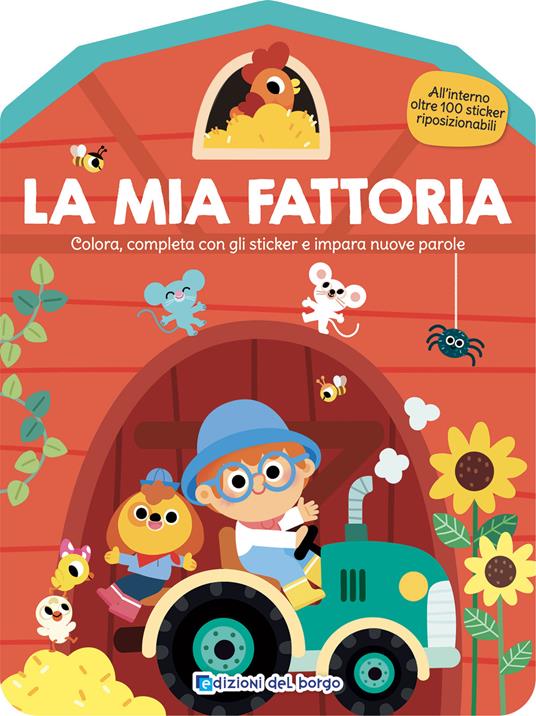 Lafeltrinelli La mia fattoria. Colora completa con gli sticker e impara nuove parole. Ediz. a colori
