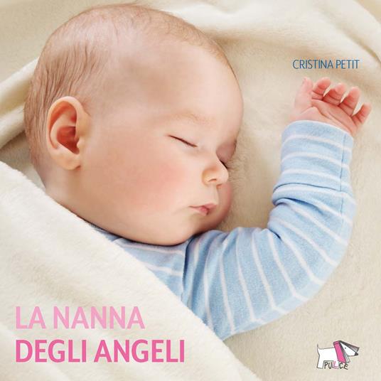 Lafeltrinelli La nanna degli angeli. Ediz. illustrata