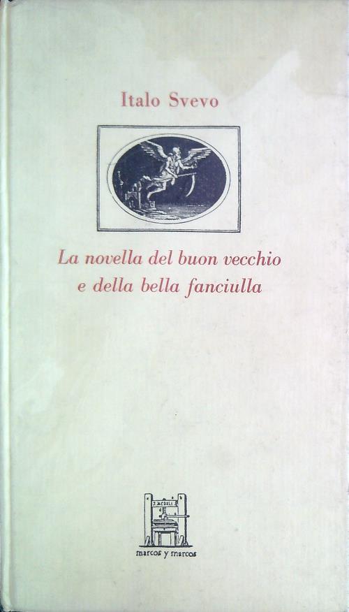 Lafeltrinelli La novella del buon vecchio e della bella fanciulla