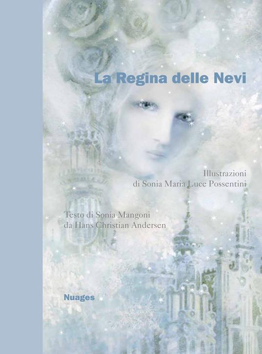 Lafeltrinelli La regina delle nevi da Hans Christian Andersen. Ediz. illustrata