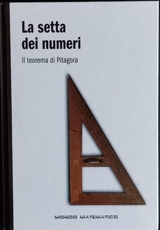 Lafeltrinelli La setta dei numeri. Il teorema di Pitagora
