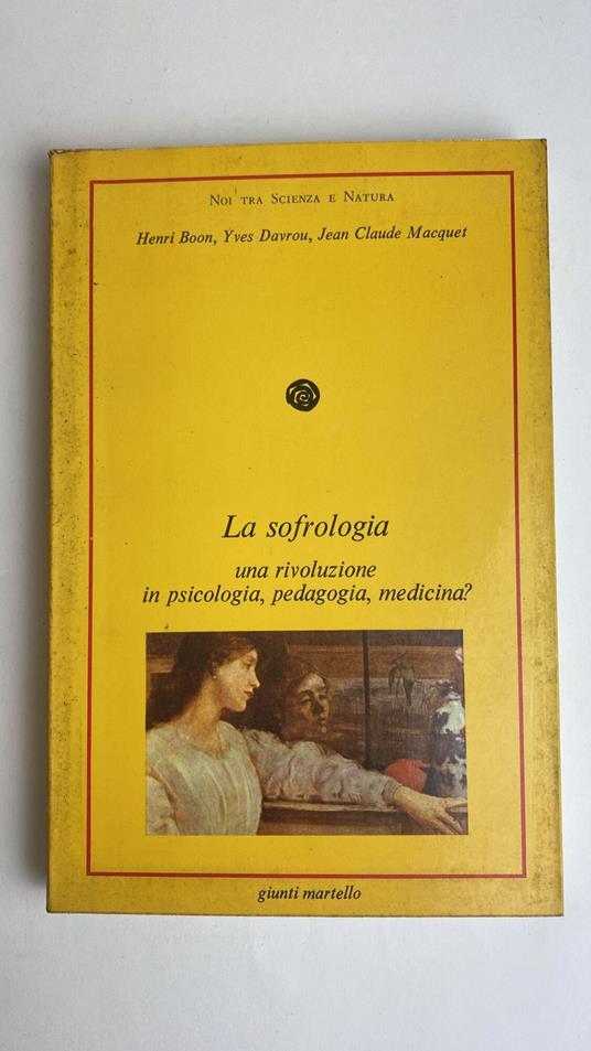 Lafeltrinelli La sofrologia Una rivoluzione in psicologia pedagogia medicina?