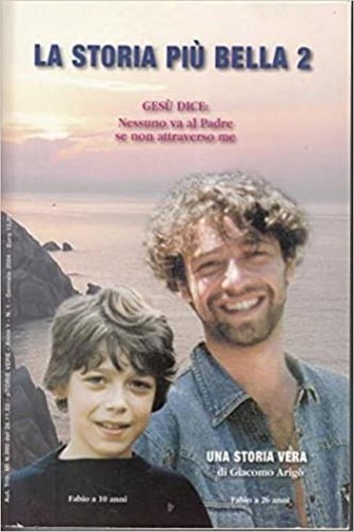 Lafeltrinelli La storia più bella 2. Gesù dice: Nessuno va al padre se non attraverso me