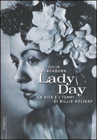 Lafeltrinelli Lady Day. La vita e i tempi di Billie Holiday